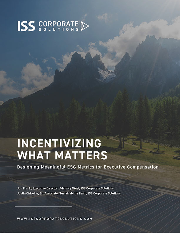Incentivizing What Matters: Designing Meaningful ESG Metrics for Executive Compensation Incentivizing What Matters: Designing Meaningful ESG Metrics for Executive Compensation